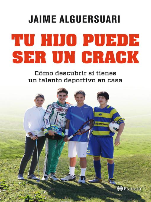 Title details for Tu hijo puede ser un crack by Jaime Alguersuari - Available